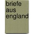 Briefe Aus England