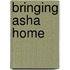 Bringing Asha Home