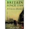 Britain Since 1789 by University Martin Pugh