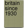 Britain Since 1930 door Janet Shuter