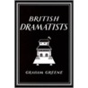 British Dramatists by Graham Greene