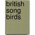 British Song Birds