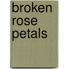 Broken Rose Petals door Alta Newlun