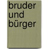 Bruder und Bürger by Marcus Meyer