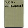 Bucki - Campagnari door Onbekend