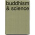 Buddhism & Science