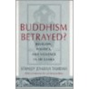 Buddhism Betrayed? door Stanley Jeyaraja Tambiah