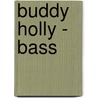 Buddy Holly - Bass door Onbekend