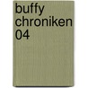 Buffy Chroniken 04 by Joss Wheedon