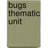 Bugs Thematic Unit door Jennifer Overend Prior