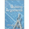 Building Arguments door Drew Hinderer