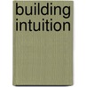 Building Intuition door Onbekend