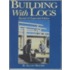 Building With Logs