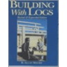 Building With Logs door Charles Long