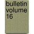 Bulletin Volume 16