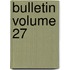 Bulletin Volume 27