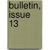 Bulletin, Issue 13 door Onbekend