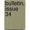 Bulletin, Issue 34 door Onbekend