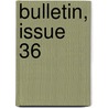 Bulletin, Issue 36 door Mines California. Div