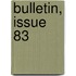 Bulletin, Issue 83