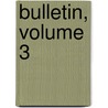 Bulletin, Volume 3 door Monum Soci T. Pour La