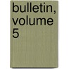 Bulletin, Volume 5 door Et Soci T. Fran ai