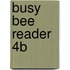 Busy Bee Reader 4b