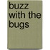 Buzz with the Bugs