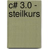 C# 3.0 - Steilkurs door Rudolf Huttary