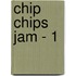 Chip Chips Jam - 1