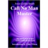 Call No Man Master door Joyce Collin-Smith