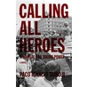 Calling All Heroes by Paco Ignacio Taibo