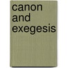 Canon And Exegesis door William John Lyons