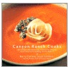 Canyon Ranch Cooks door Scott Uehlein