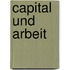 Capital Und Arbeit
