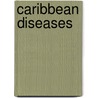 Caribbean Diseases door Gordon Cook