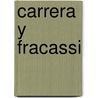 Carrera y Fracassi by Daniel Guebel
