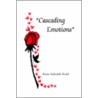 Cascading Emotions door Rases-Safsafeh Redd