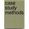 Case Study Methods door Stephane Dufour