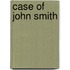 Case of John Smith
