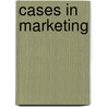 Cases In Marketing by Unknown