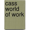 Cass World of Work by Milton Rickels