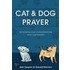 Cat & Dog Prayer