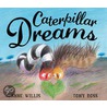 Caterpillar Dreams by Jeanne Willis