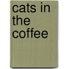 Cats In The Coffee door Joyce Fussey