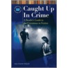 Caught Up In Crime door Gary Warren Niebuhr