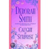 Caught by Surprise door Deborah Smith