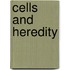 Cells and Heredity