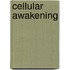 Cellular Awakening