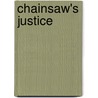 Chainsaw's Justice door Allen Roth